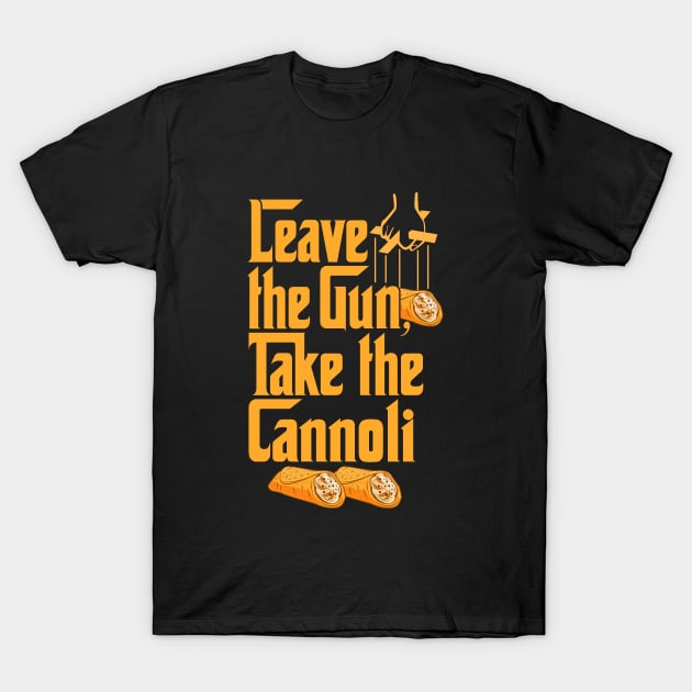 Take The Cannoli T-Shirt by BlackMorelli